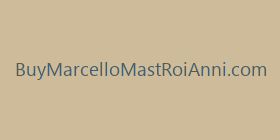 BuyMarcelloMastRoiAnni.com