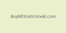BuyMiYoshiUmeki.com