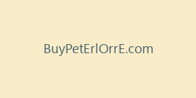 BuyPetErlOrrE.com
