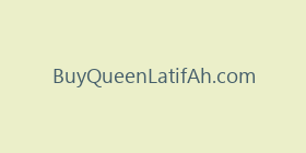 BuyQueenLatifAh.com