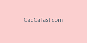 CaeCaFast.com