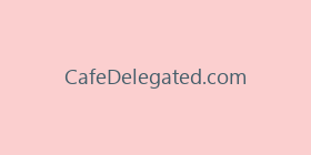 CafeDelegated.com