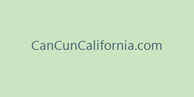 CanCunCalifornia.com