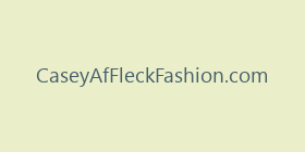 CaseyAfFleckFashion.com