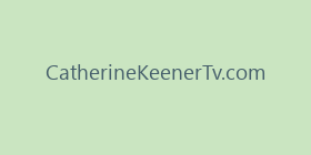 CatherineKeenerTv.com