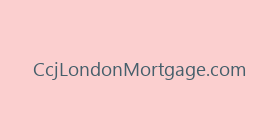 CcjLondonMortgage.com