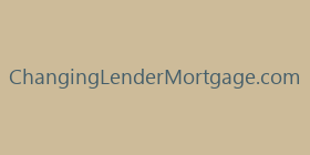ChangingLenderMortgage.com