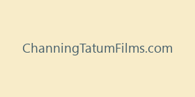 ChanningTatumFilms.com