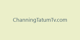 ChanningTatumTv.com