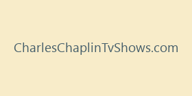CharlesChaplinTvShows.com