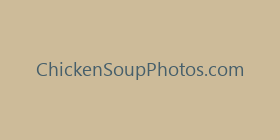 ChickenSoupPhotos.com