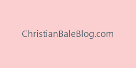 ChristianBaleBlog.com