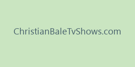 ChristianBaleTvShows.com