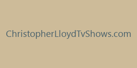 ChristopherLloydTvShows.com