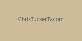 ChrisTuckerTv.com