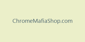 ChromeMafiaShop.com