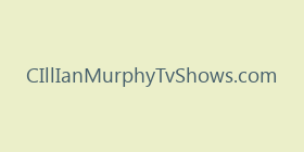 CIllIanMurphyTvShows.com