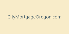 CityMortgageOregon.com