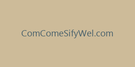 ComComeSifyWel.com