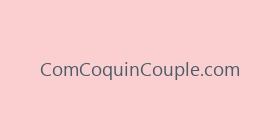 ComCoquinCouple.com