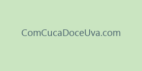ComCucaDoceUva.com