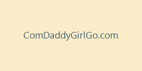 ComDaddyGirlGo.com