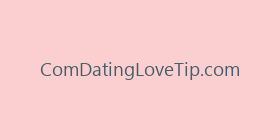 ComDatingLoveTip.com