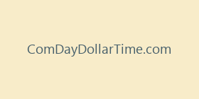 ComDayDollarTime.com