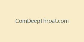 ComDeepThroat.com