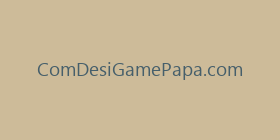 ComDesiGamePapa.com