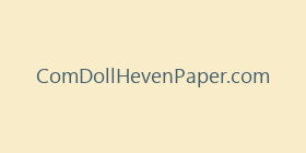ComDollHevenPaper.com