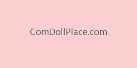 ComDollPlace.com