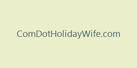ComDotHolidayWife.com