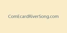 ComEcardRiverSong.com