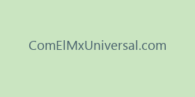 ComElMxUniversal.com