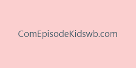 ComEpisodeKidswb.com