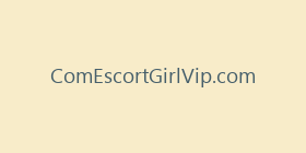 ComEscortGirlVip.com