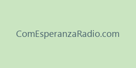 ComEsperanzaRadio.com