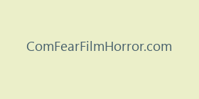 ComFearFilmHorror.com