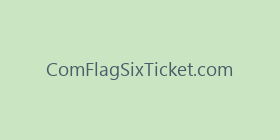 ComFlagSixTicket.com