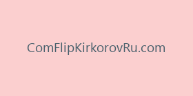 ComFlipKirkorovRu.com