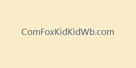 ComFoxKidKidWb.com
