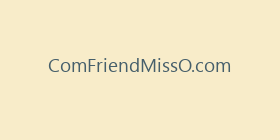 ComFriendMissO.com