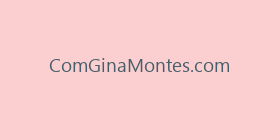 ComGinaMontes.com