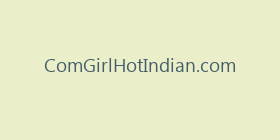 ComGirlHotIndian.com