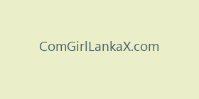 ComGirlLankaX.com