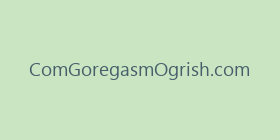 ComGoregasmOgrish.com