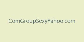 ComGroupSexyYahoo.com