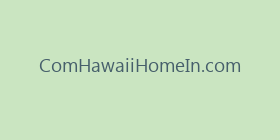ComHawaiiHomeIn.com