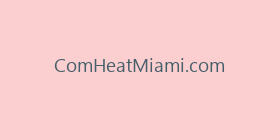 ComHeatMiami.com